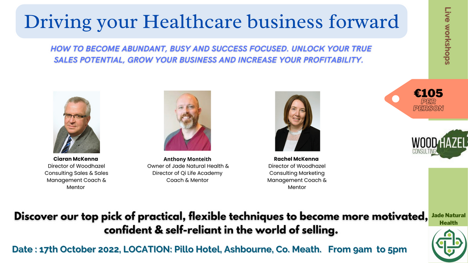 Driving Your Healthcare Business Forward 2022 - Workshop 17th October, Pillo Hotel, Ashbourne, Co Meath. Ireland
